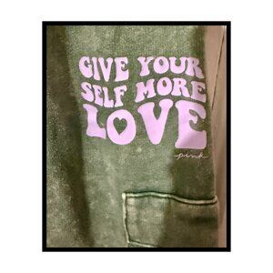 PINK Victoria's Secret Green Sweat Pants with Give Me More Self Love Writing